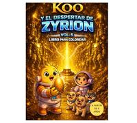 Koo Y el despertar de Zyrion Vol.5 (Koo en el espacio)