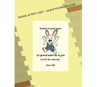 Kookie le petit lapin - Le grand soleil de la joie: Livret de Coloriage