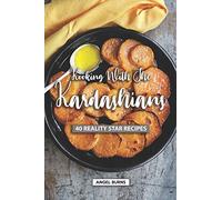 Kooking with the Kardashians: 40 Reality Star Recipes