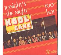 Kool And The Gang - Tonight's the night - Too hot