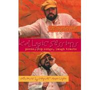 Kool Logic Sessions: Poems, Pop Songs, Laugh Tracts