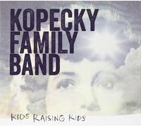 Kopecky Family Band Kids Raising Kids (CD) (US IMPORT)