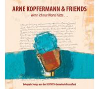 Kopfermann,Arne & Friends - Wenn ich nur Worte hätte ...