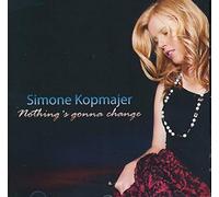 Kopmajer,Simone - Nothing'S Gonna Change