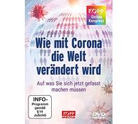 Kopp-Online-Kongress 2020: Wie mit Corona die Welt verändert wird: Auf was Sie sich jetzt gefasst machen müssen