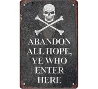 KOPUTE Abandon All Hope Ye Who Enter Here，Pirate Retro Metal Sheet Signs, Wall Decoration Of Bars,Home Bar Kitchen Coffee Man Cave Garage Wall Decor Art Tin Sign 12x16 Inch