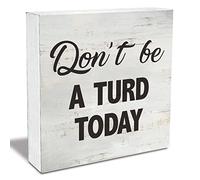 KOPUTE Bathroom Quote Don't be a Turd Today Wood Box Sign Rusitc Wooden Box Sign Farmhouse Bathroom Restroom Toilet Desk Shelf Decor 7 x 7 Inches