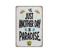KOPUTE Beach Vacation Sign Decor Just Another Day in Paradise Sign Decor for Home Cabin Beach House Funny Metal Sign Poster for Kitchen Garden Bathroom Farm Home Coffee Decor Tin Sign,5.5x8 inches