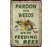 KOPUTE Bee Sign Pollinator Garden Sign Save The Bees Tin Sign Pardon The Weeds I'm Feeding The Bees Signs Home Bar Kitchen Coffee Man Cave Garage Wall Decor Art Tin Sign 12x16 Inch