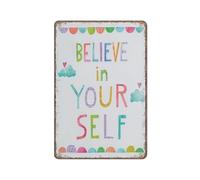 KOPUTE Believe in Your Self Sign Decor Rustic Accessories for Funny Metal Sign Poster Wall Art for Kitchen Garden Bathroom Farm Home Coffee Decor Tin Sign,8x12 inches