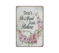 KOPUTE Bible Verse Don't Be Afraid Just Believe Sign Farmhouse Mark 5:36 Scripture Sign Funny Metal Sign Poster Wall Art for Kitchen Garden Bathroom Farm Home Coffee Decor Tin Sign,12x16 inches