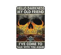 KOPUTE Biker Hello Darkness My Old Friend tin sign, Gift For Biker, Home Decor tin sign,Retro style, farmhouse decoration, home, bar, restaurant, garage, tin sign 14x20cm