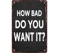 KOPUTE Bodybuilding Workout Motivational Poster How Bad Do You Want it - Vintage Metal Tin Sign for Home Bar Kitchen Coffee Man Cave Garage Wall Decor Art Tin Sign 8x12 Inch