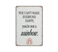 KOPUTE Boho Rainbow Inspiration Sign Decor You Can't Make Everyone Happy You're Not A Rainbow Sign Funny Metal Sign Poster for Kitchen Garden Bathroom Farm Home Coffee Decor Tin Sign,5.5x8 inches