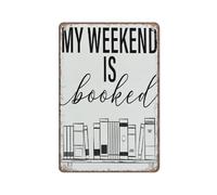 KOPUTE Book Lover Decor Sign, My Weekend Is Booked, Book Worm Nerd Decor for Home Funny Metal Sign Poster Wall Art for Kitchen Garden Bathroom Farm Home Coffee Decor Tin Sign,5.5x8 inches