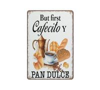 KOPUTE But First Cafecito Y Pan Dulce Sign Decor Rustic Coffee Sign Decorations Funny Metal Sign Poster Wall Art for Kitchen Garden Bathroom Farm Home Coffee Decor Tin Sign,5.5x8 inches