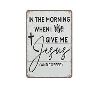 KOPUTE Coffee Sign In The Morning When I Rise Give Me Jesus & Coffee tin sign Decor Funny Metal Sign Poster Wall Art for Kitchen Garden Bathroom Farm Home Coffee Decor Tin Sign,8x12 inches