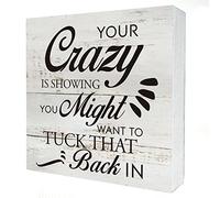 KOPUTE Funny Office Humorous Wooden Box Sign Desk Decor Rustic Your Crazy is Showing You Wood Block Plaque Box Sign for Home Living Room Shelf Table Decoration 5 x 5 Inches