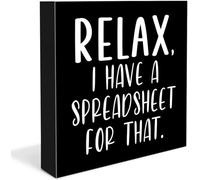 KOPUTE Funny Office Signs Accountant Wooden Box Sign Relax I Have a Spreadsheet for That Desk Decorative Wooden Sign Office Decor for Desk 7 x 7 Inches