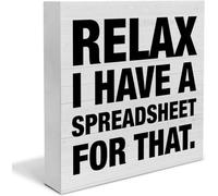 KOPUTE Funny Office Signs Accountant Wooden Box Sign Relax I Have A Spreadsheet For That Desk Decorative Wooden Sign Office Decor For Desk 7 x 7 Inches