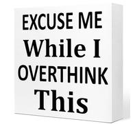 KOPUTE Funny Office Wood Box Sign Desk Decor,Excuse me While I Overthink This Humorous Wood Block Plaque Tabletop Decoration,Coworker Gift Humorous Gift for Coworker 7 x 7 Inches