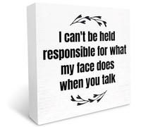 KOPUTE Funny Office Wood Box Sign Desk I Can't be Held Responsible for What My Face Does When You Talk Wooden Block Sign Humorous Desk Decor for Home Office Cubicle Table Decor 5 x 5 Inches