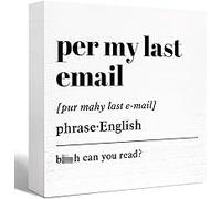 KOPUTE Funny Office Wood Box Sign Per My Last Email Definition Wooden Block Sign Humorous Office Desk Decor for Home Office Cubicle Table Decor,Office Gift 7 x 7 Inches