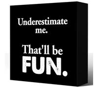 KOPUTE Funny Office Wooden Box Sign,Humorous Office Desk Decor,Sarcastic Wood Signs,Underestimate Me That'll Be Fun Wood Block Sign 7 x 7 Inches