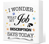 KOPUTE Funny Office Wooden Box Sign,Sarcastic Office Signs,Office for Work Desk,Humor Office Desk Decor,I Wonder What My Job Description Says Today Sign 7 x 7 Inches
