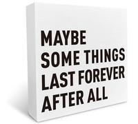 KOPUTE Inspirational Bedroom Wooden Box Sign, Maybe Some Things Last Forever After All, Motivational Home Master Bedroom Desk Farmhouse, Housewarming Gifts for New Home House 5 x 5 Inches
