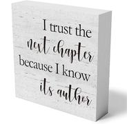 KOPUTE Inspirational Quote Wooden Box Sign Decorative I Trust the Next Chapter Because I Know Its Author Wood Box Sign Home Decor Rustic Farmhouse Square Desk Decor Sign for Shelf 5 x 5 Inches