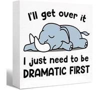 KOPUTE Inspirational Wood Box Sign I'll Get Over It I Just Need to Be Dramatic First Wooden Block Signs Funny Motivational Desk Decor for Home Office Bedroom Table Decor, 7 x 7 Inches