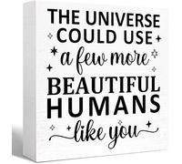 KOPUTE Inspirational Wood Box Sign The Universe Could Use a Few More Beautiful Humans Like You Wooden Block Signs Motivational Desk Decor for Home Office Bedroom,7 x 7 Inches