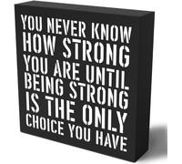 KOPUTE Inspirational Wooden Box Sign Plaque You Never Know How Strong You are Until Being Strong Wood Box Sign Rustic Art Home Shelf Desk Decor 7 x 7 Inches