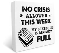 KOPUTE No Crisis Allowed This Week My Schedule is Already Full Wooden Box Sign Desk Decor,Inspirational Wood Block Sign Desk for Home Room Office Decor 5 x 5 Inches