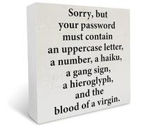 KOPUTE Password Problems Wood Box Sign Rustic Sorry but Your Password Must Contain Wooden Box Sign Decorative Signs Block Plaque for Home Office Desk Decor 5 x 5 Inches