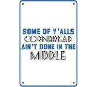 KOPUTE Retro Metal Tin Sign Some Of Y'alls Cornbread Ain't Done In The Middle Vintage Wall Decor Home Bar Kitchen Coffee Man Cave Garage Wall Decor Art Tin Sign 5.5x8 Inch