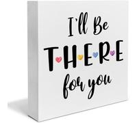 KOPUTE Sign hip Quote Wooden Box Sign I'll Be There for You Desk Decorative Wooden Sign Home Decor for Desk 5 x 5 Inches