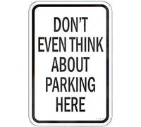 KOPUTE Tin Sign Warning Dont Even Think About Parking Here Road Business Home Bar Kitchen Coffee Man Cave Garage Wall Decor Art Tin Sign 12x16 Inch
