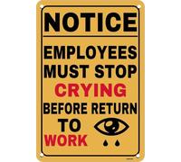 KOPUTE Vintage Metal Tin Sign Employees Must Stop Crying Sign for Home Bar Kitchen Coffee Man Cave Garage Wall Decor Art Tin Sign 5.5x8 Inch
