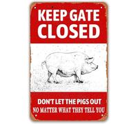 KOPUTE Vintage Metal Tin Signs Keep Gate Closed Don't Let The Pigs Out No Matter What They Tell You Safety Warning Sign Home Bar Kitchen Coffee Man Cave Garage Wall Decor Art Tin Sign 5.5x8 Inch