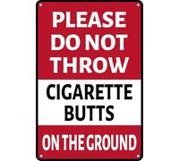 KOPUTE Vintage Warning Metal Tin Signs Please Do Not Throw Cigarette Butts On The Ground Sign Wall Decor Home Bar Kitchen Coffee Man Cave Garage Wall Decor Art Tin Sign 8x12 Inch