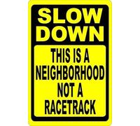 KOPUTE Warning Sign Slow Down This is a Neighborhood Not Racetrack Sign. Speed Limit Sign Home Bar Kitchen Coffee Man Cave Garage Wall Decor Art Tin Sign 12x16 Inch