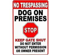 KOPUTE Warning Tin Sign No Trespassing Dog on Premises Stop Keep gate Shut do not Enter Without Permission or Owner Present,Home Bar Kitchen Coffee Man Cave Garage Wall Decor Art Tin Sign 12x16 Inch