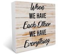 KOPUTE When We Have Each Other We Have Everything Rustic Wood Box Sign Desk Decor Inspirational Wooden Block Sign for Home Office Desk Shelf Decoration 5 x 5 Inches