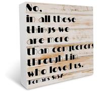 KOPUTE Wooden Box Sign, No in All These Things We Are More Than Conquerors through Him Who Loved Us Romans 8:37 Wood Block Sign Home Office Shelf Desk Decoration 7 x 7 Inches
