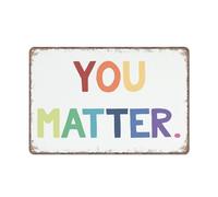 KOPUTE You matter poster, Happy Print, Self Esteem Poster, Inspirational quote, Homeschool, Classroom Decor, Playroom, Retro Metal Poster Wall Art Kitchen Garden Farm Home Decoration, 30X40cm
