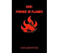 Kor: Forged in Flames: 3 (Kor Flamsdottir Saga)