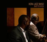 Kora Jazz Trio - Back to Africa