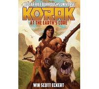 Korak at the Earth's Core (Edgar Rice Burroughs Universe - The Dead Moon Super-Arc Book One)